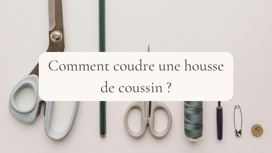 Comment faire des housses de coussin ?