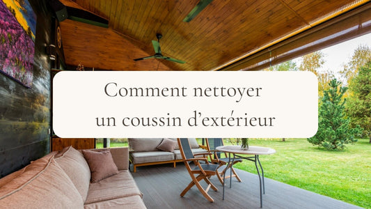 Comment nettoyer un coussin d'extérieur ?