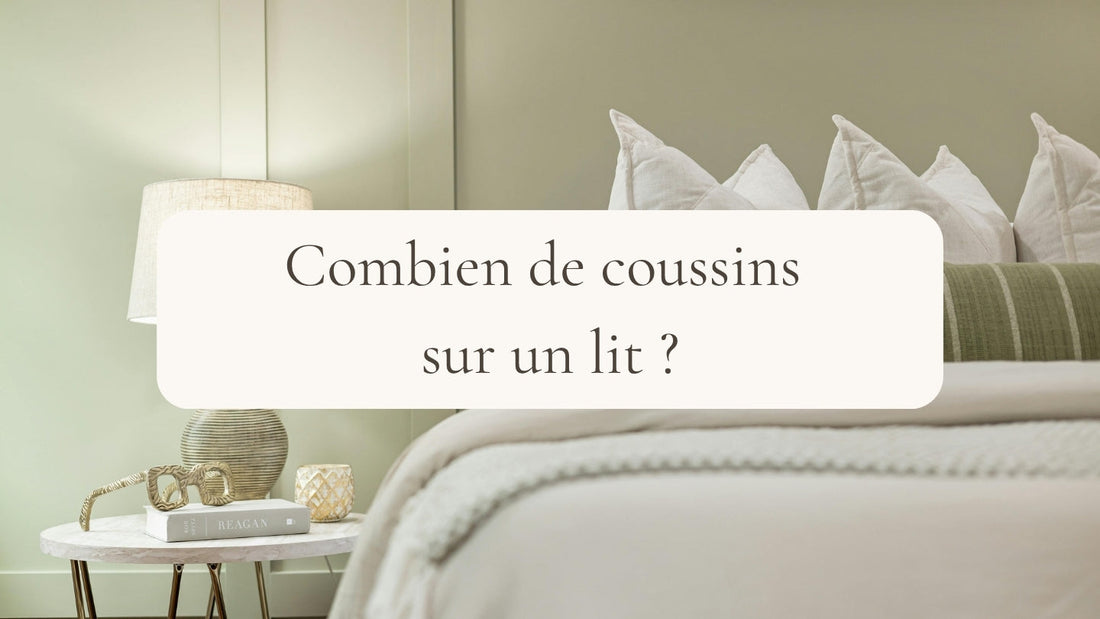 Combien de coussins sur un lit ?