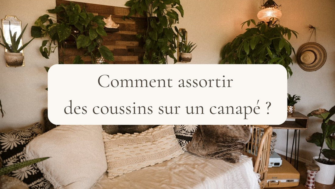 Comment assortir des coussins sur un canapé ?