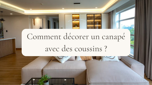 Comment décorer un canapé avec des coussins ?