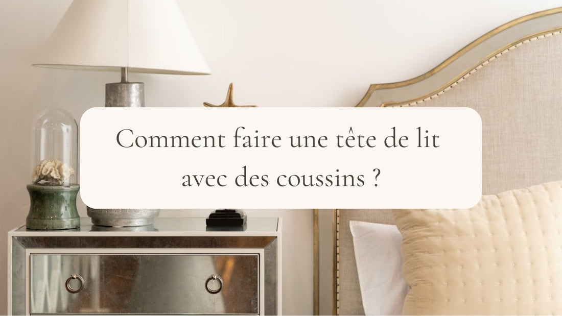 Comment faire une tête de lit avec des coussins ?