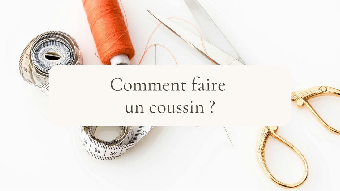 Comment faire un coussin ?