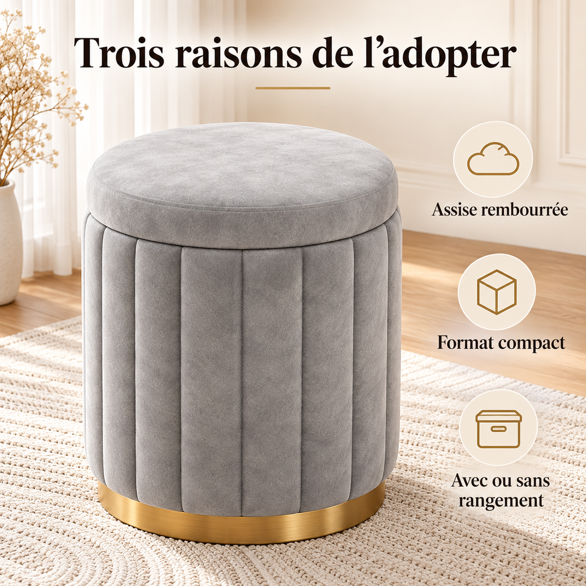 Pouf gris en velours présentant trois atouts : assise rembourrée, format compact et choix avec ou sans rangement.