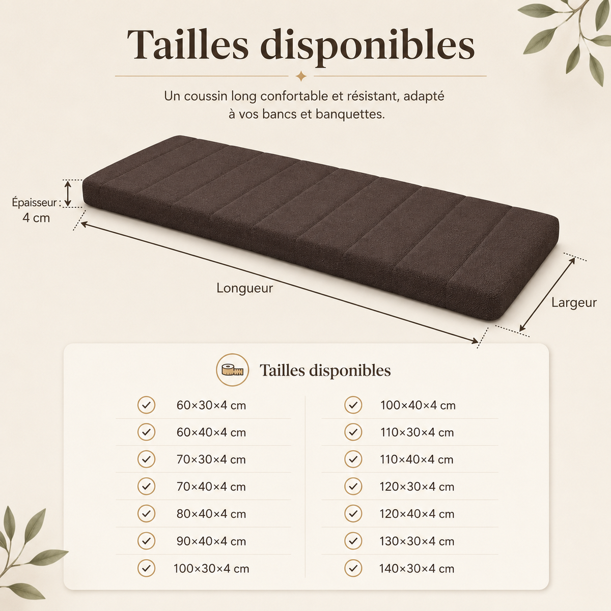 Guide présentant les différentes longueurs et largeurs disponibles pour le coussin de banc de 4 cm d’épaisseur.